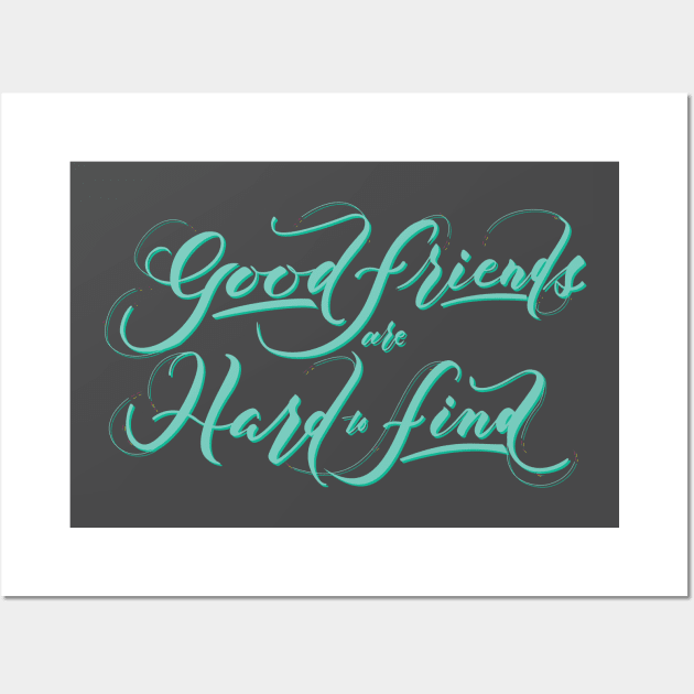 Good Friends are Hard to Find Coloured Wall Art by Valensia Project